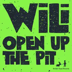 Open Up the Pit - Single by Wili? album reviews, ratings, credits