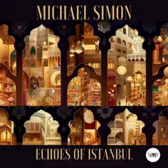 Echoes of Istanbul - Single by Michael Simon & CamelVIP album reviews, ratings, credits