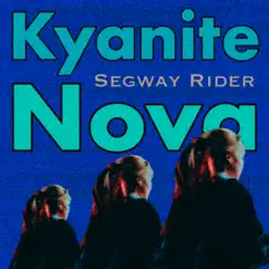 カイヤナイトノヴァ - Single by Segway Rider album reviews, ratings, credits