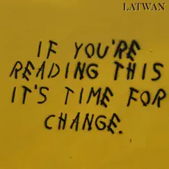 Change - Single by Latwan album reviews, ratings, credits