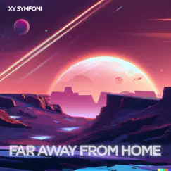 Far Away From Home - EP by XY SymFoni album reviews, ratings, credits