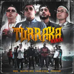 Turraka (feat. Blunted Vato & Bruno LC) [Remix] Song Lyrics