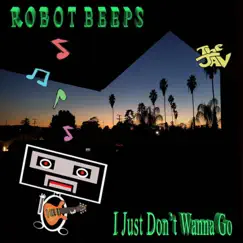 Robot Beeps / I Just Don't Wanna Go - Single by The Jav album reviews, ratings, credits