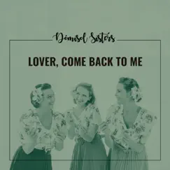 Lover, Come Back to Me (feat. Eduard Marquina-Selfa) Song Lyrics