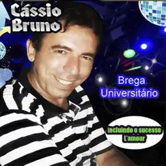 Brega Universitário by Cássio Bruno album reviews, ratings, credits