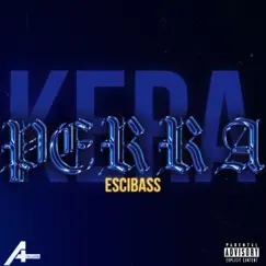 PERRAKERA - Single by EsciBass album reviews, ratings, credits