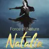 Force of Nature: Natalia (Original Motion Picture Soundtrack) - Single album lyrics, reviews, download