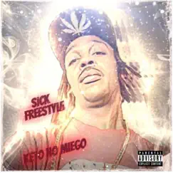 Sick Freestyle - Single by Keto No Miego album reviews, ratings, credits