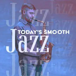 Today's Smooth Jazz Song Lyrics