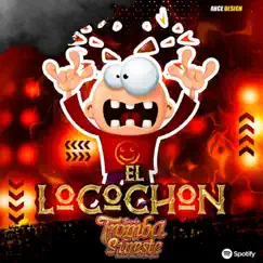 El Locochon - Single by Banda La Tromba Del Sureste album reviews, ratings, credits