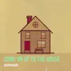 Come on up to the House - Single album lyrics, reviews, download