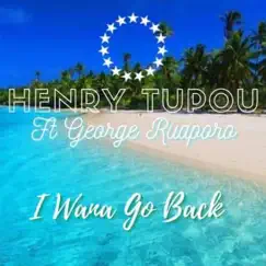 I Wanna Go Back (feat. George Ruaporo) Song Lyrics