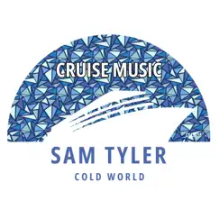 Cold World - Single by Sam Tyler album reviews, ratings, credits