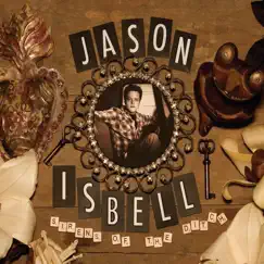 Sirens of the Ditch (Deluxe Edition) by Jason Isbell album reviews, ratings, credits