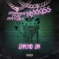 Chains On (feat. Nyxkiss) - Single by Drama the Artist album reviews, ratings, credits