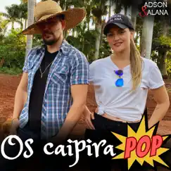 Os Caipira Pop - Single by Adson & Alana album reviews, ratings, credits
