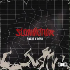 SLOWMOTION - Single by $Nake & Dosh album reviews, ratings, credits
