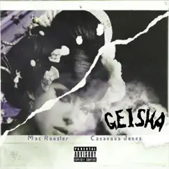 Geisha (feat. Casanova Jones) - Single by Mac Rooster The Pimp album reviews, ratings, credits