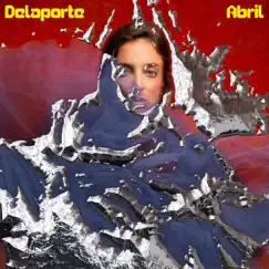 ABRIL - EP by Delaporte album reviews, ratings, credits