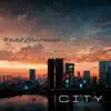 City - EP album lyrics, reviews, download