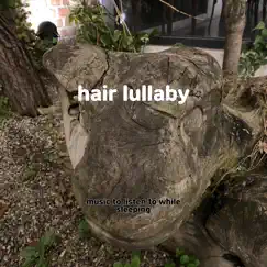 Hair Lullaby Song Lyrics