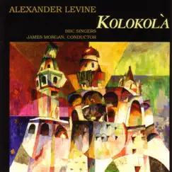 Levine: Kolokola by BBC Singers & James Morgan album reviews, ratings, credits