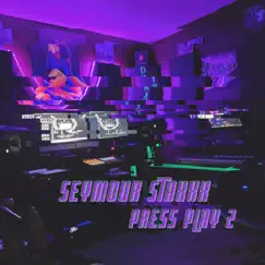 Press Play 2 - EP by Seymour Staxxx album reviews, ratings, credits