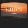 Freedom - Single album lyrics, reviews, download