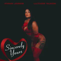 Sincerely Yours - Single by Eman Jones & Luther Suede album reviews, ratings, credits