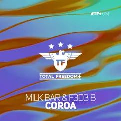 Coroa - Single by Milk Bar & F3d3 B album reviews, ratings, credits