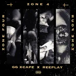 ZONE 4 (feat. Reeplay) - Single by GG XCAPE album reviews, ratings, credits