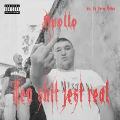 Ten Shit Jest Real - Single by Apollo album reviews, ratings, credits
