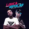 Louca Bipolar - Single album lyrics, reviews, download