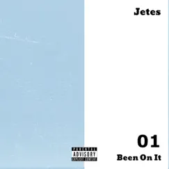 Been On It - Single by Jetes album reviews, ratings, credits