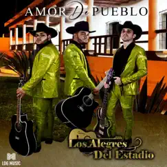 Amor De Pueblo by Los Alegres Del Estadio album reviews, ratings, credits