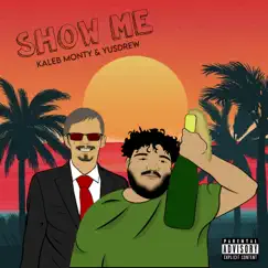 Show Me (feat. Yusdrew) Song Lyrics