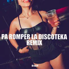 Pa Romper la Discoteka (Remix) Song Lyrics