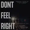 Dont Feel Right - Single (feat. Shady Guero) - Single album lyrics, reviews, download