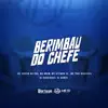 Berimbau do Chefe (feat. Yuri Redicopa, Mc Vitinho ZS & Dj Gomes) - Single album lyrics, reviews, download