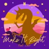Make It Right (feat. Lauv) - Single album lyrics, reviews, download