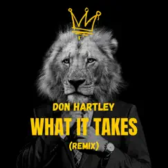 What It Takes Remix - Single by Don Hartley album reviews, ratings, credits