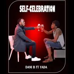 Self-Celebration - Single (feat. Yada) - Single by Dani B album reviews, ratings, credits