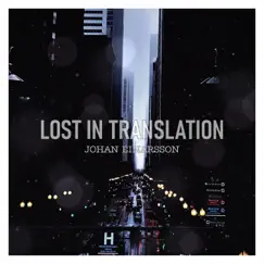 Lost In Translation - Single by Johan Andrew Einarsson album reviews, ratings, credits