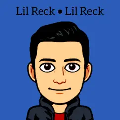 Lil Reck - Single by Lil Reck album reviews, ratings, credits