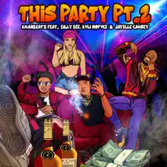 This Party, Pt. 2 (feat. Billy Bee, KVLI NOFVCE & Jayelle Causey) [Radio Edit] Song Lyrics