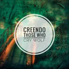 Those Who Cry Wolf - Single by Creendo album reviews, ratings, credits