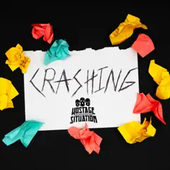 Crashing - Single by Hostage Situation album reviews, ratings, credits