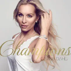 Champions - Single by Carina Dahl album reviews, ratings, credits