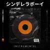 シンデレラボーイ (Instrumental) - Single album lyrics, reviews, download
