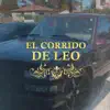 El Corrido de Leo - Single album lyrics, reviews, download